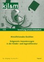 Metafiktionales Erzählen - Entgrenzte Inszenierungen in der Kinder- und Jugendliteratur - 1/2017
