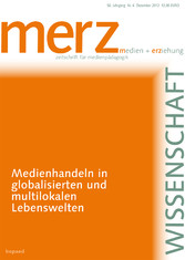 Medienhandeln in globalisierten und multilokalen Lebenswelten - merzWissenschaft 2012