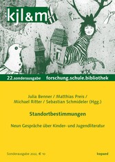 Standortbestimmungen - Neun Gespräche über Kinder- und Jugendliteratur (kjl&m22 Sonderausgabe))